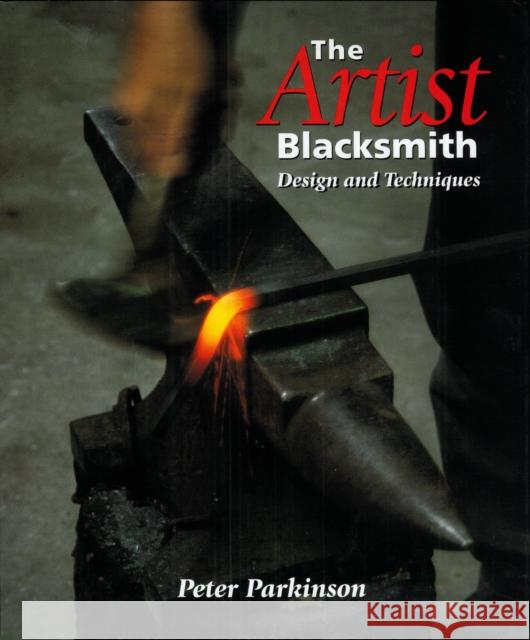 The Artist Blacksmith Peter Hubert Parkin 9781861264282 The Crowood Press Ltd - książka