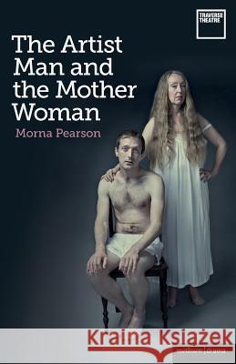 The Artist Man and the Mother Woman Morna Pearson 9781408173718  - książka