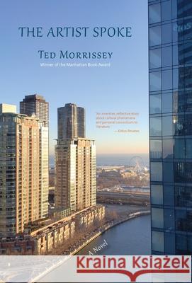 The Artist Spoke Ted Morrissey 9781733194921 Twelve Winters Press - książka