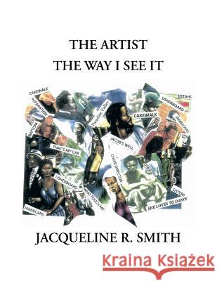 The Artist the Way I See It Jacqueline Reasor-Smith 9781479770489 Xlibris Corporation - książka