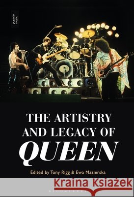 The Artistry and Legacy of Queen  9798765103234 Bloomsbury Publishing Plc - książka