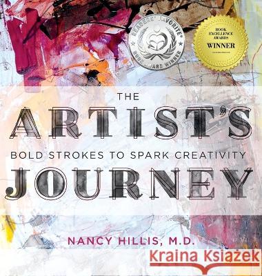 The Artist's Journey: Bold Strokes To Spark Creativity Nancy Hillis   9781955028073 Artist's Journey Press - książka