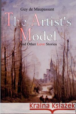 The Artist's Model: And Other Love Stories Scott (Translator), Mark 9781403337245 Authorhouse - książka