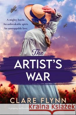 The Artist's War: A gripping and heartbreaking historical novel of love and sacrifice Clare Flynn 9781805087267 Storm Publishing - książka
