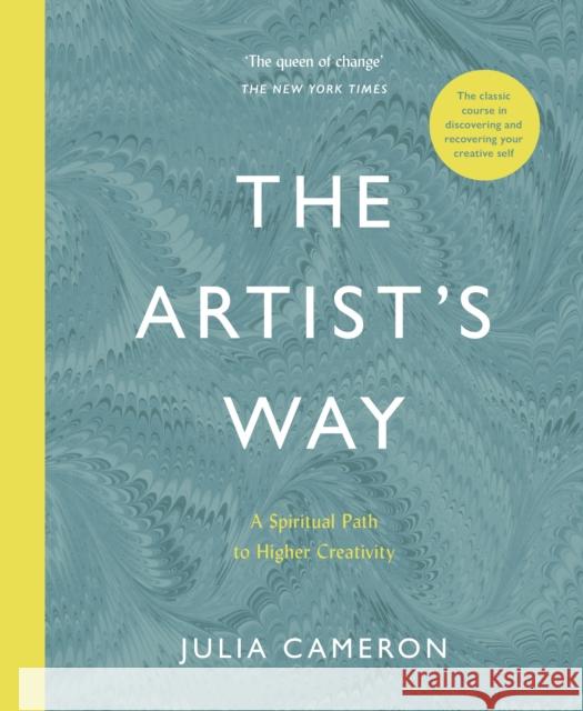 The Artist's Way: A Spiritual Path to Higher Creativity Julia Cameron 9781788164290 Profile Books Ltd - książka