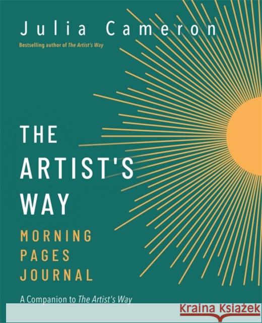 The Artist's Way Morning Pages Journal: A Companion to The Artist's Way Julia Cameron 9781781809808 Hay House UK Ltd - książka