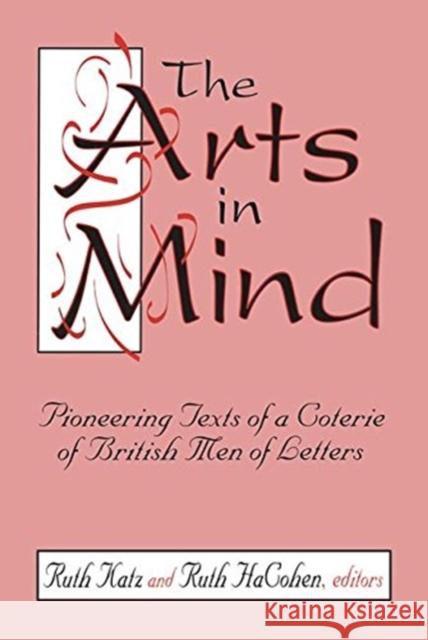 The Arts in Mind: Pioneering Texts of a Coterie of British Men of Letters Ruth HaCohen   9781138515437 Routledge - książka