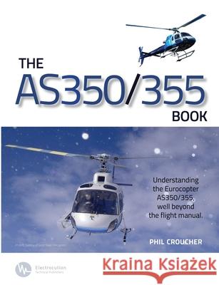 The AS 350/355 Book Croucher, Phil 9781502564030 Createspace - książka