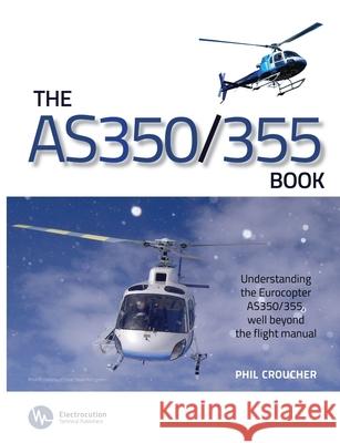 The AS 350/355 Book Croucher, Phil 9781926833194 Electrocution - książka