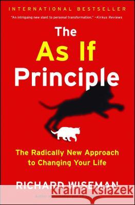 The as If Principle: The Radically New Approach to Changing Your Life Richard Wiseman 9781451675061 Simon & Schuster - książka