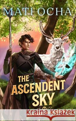 The Ascendent Sky: A LitRPG Adventure Mati Ocha 9781966121169 Chipped Cup Collective - książka