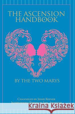 The Ascension Handbook: A Guide To Your Ecstatic Union With God Keener, Jessie 9781466388147 Createspace - książka