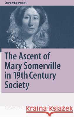 The Ascent of Mary Somerville in 19th Century Society Elisabetta Strickland 9783319491929 Springer - książka