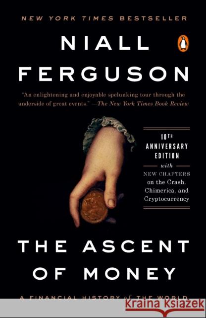 The Ascent of Money: A Financial History of the World: 10th Anniversary Edition Niall Ferguson 9780143116172 Penguin Books - książka