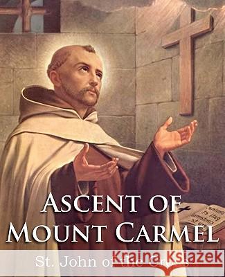 The Ascent of Mount Carmel Saint John of the Cross                  E. Allison Peers 9781935785989 Bottom of the Hill Publishing - książka
