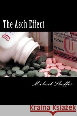 The Asch Effect Michael Shaffer 9781484170403 Createspace - książka