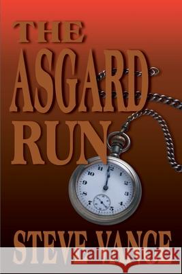 The Asgard Run Steve Vance 9780595146598 iUniverse - książka