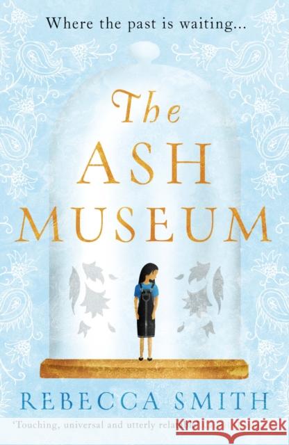 The Ash Museum: the compelling family saga spanning ten decades and three continents Rebecca Smith 9781789559019 Legend Press Ltd - książka