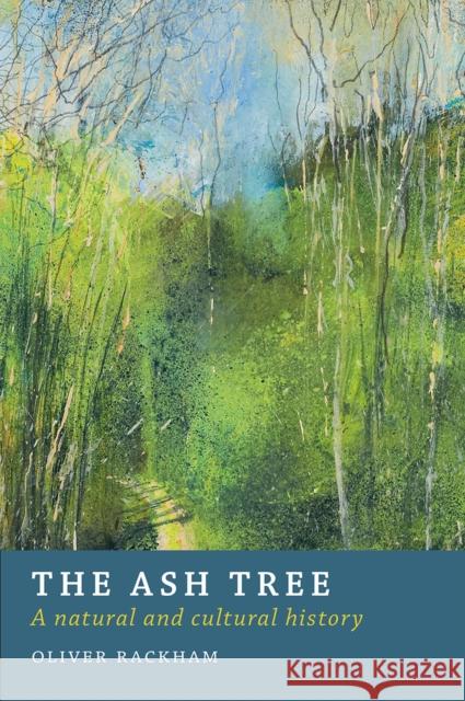 The Ash Tree Oliver Rackham 9781908213426 Little Toller Books - książka