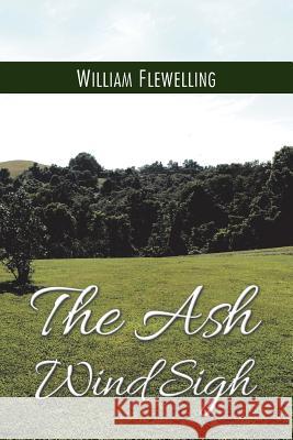 The Ash Wind Sigh William Flewelling 9781546257363 Authorhouse - książka