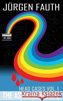 The Ashakiran Tape Jurgen Fauth 9781517479978 Createspace - książka