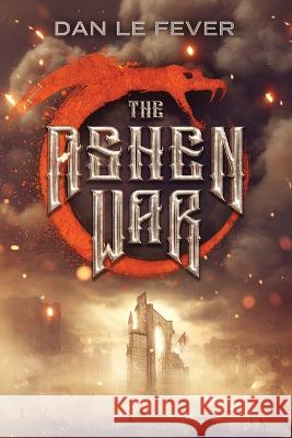 The Ashen War Dan Le Fever 9798985036800 Daniel Le Fever - książka