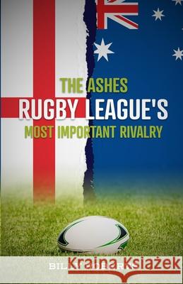 The Ashes - Rugby League's Most Important Rivalry Roberts 9780645914290 Billy Roberts - książka