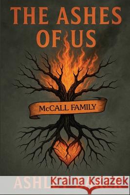 The Ashes of Us Ashley Baker 9781958727737 Genius Book Publishing - książka