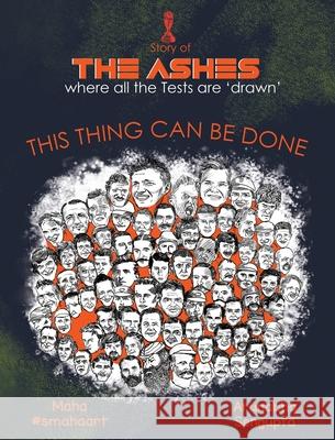 The Ashes: This Thing Can Be Done Arunabha Sengupta Maha 9789492203083 Cricketmash - książka