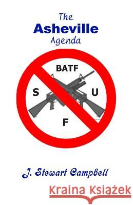 The Asheville Agenda J. Stewart Campbell 9781500420284 Createspace - książka