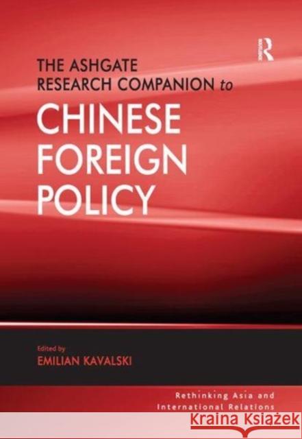 The Ashgate Research Companion to Chinese Foreign Policy  9781138115972 Taylor and Francis - książka