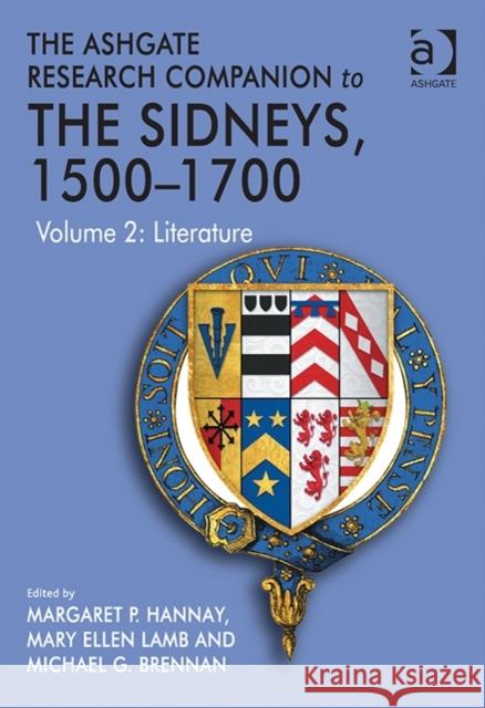 The Ashgate Research Companion to the Sidneys, 1500-1700: Volume 2: Literature Margaret P. Hannay Mary Ellen Lamb Michael G. Brennan 9781409450405 Ashgate Publishing Limited - książka
