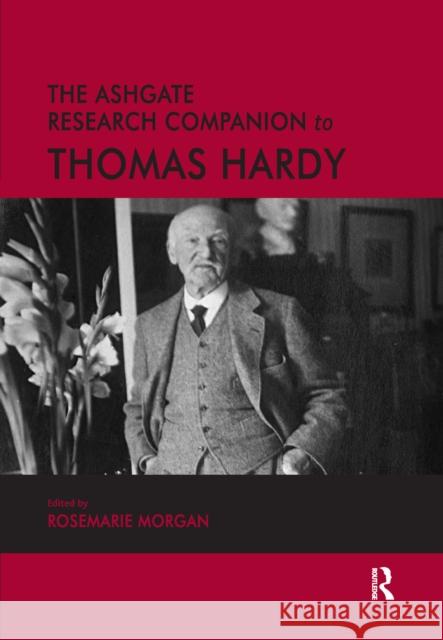 The Ashgate Research Companion to Thomas Hardy Rosemarie Morgan 9781032179858 Routledge - książka