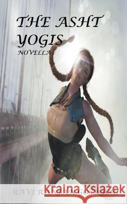 The Asht Yogis Ravi Ranjan Goswami   9798201892241 Ravi Ranjan Goswami - książka