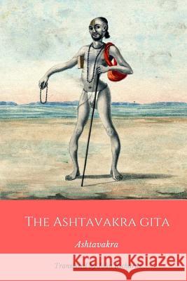 The Ashtavakra Gita Ashtavakra  John Richards 9781983455742 Createspace Independent Publishing Platform - książka