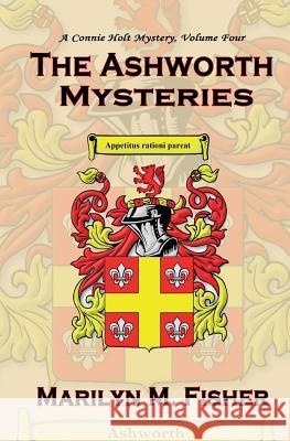 The Ashworth Mysteries Marilyn M. Fisher Toni Leland 9781532959837 Createspace Independent Publishing Platform - książka