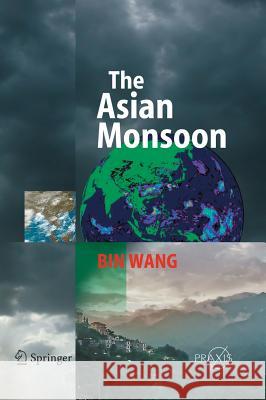 The Asian Monsoon Bin Wang 9783540406105 Springer-Verlag Berlin and Heidelberg GmbH &  - książka