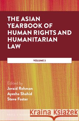 The Asian Yearbook of Human Rights and Humanitarian Law: Volume 3 Rehman 9789004401709 Brill - Nijhoff - książka
