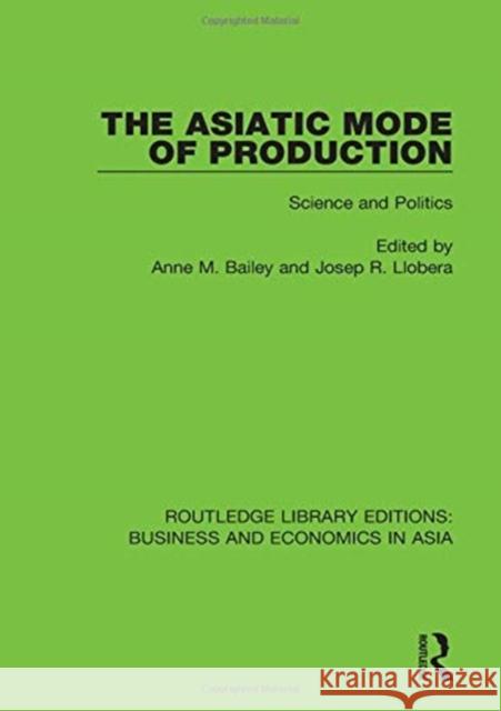 The Asiatic Mode of Production: Science and Politics  9781138313392 Taylor and Francis - książka