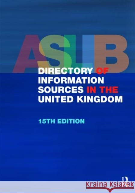 The Aslib Directory of Information Sources in the United Kingdom Routledge 9781857433715 Routledge - książka