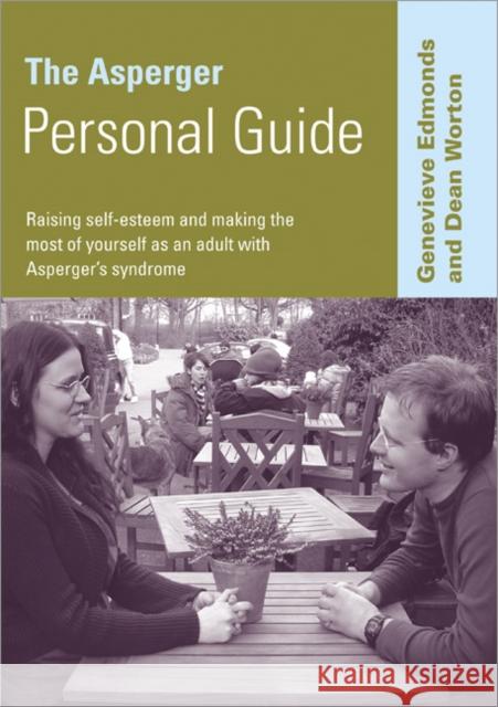 The Asperger Personal Guide: Raising Self-Esteem and Making the Most of Yourself as a Adult with Asperger′s Syndrome Edmonds, Genevieve 9781412922579 Paul Chapman Publishing - książka