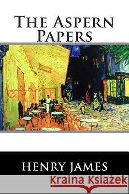 The Aspern Papers Henry James                              Franklin Ross 9781515113638 Createspace - książka