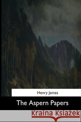 The Aspern Papers Henry James 9781544683553 Createspace Independent Publishing Platform - książka