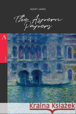 The Aspern Papers Henry James 9781976419836 Createspace Independent Publishing Platform - książka
