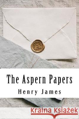 The Aspern Papers Henry James 9781985283565 Createspace Independent Publishing Platform - książka