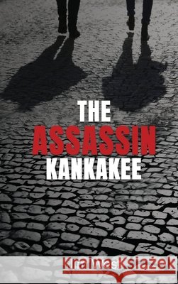 The Assassin Kankakee Jim West 9781970399240 NY Book Publishers - książka