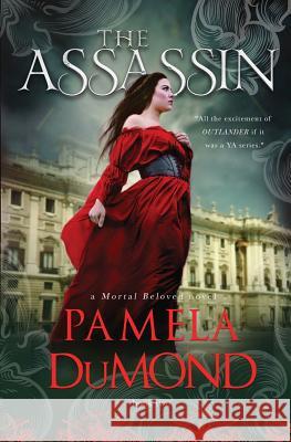 The Assassin: Mortal Beloved, Book Two Pamela Dumond Regina Wamba 9781505847611 Createspace - książka