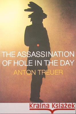 The Assassination of Hole in the Day Anton Treuer 9780873518437 Borealis Books - książka