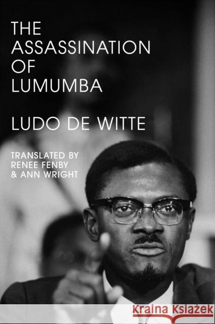 The Assassination of Lumumba Ludo De Witte 9781839767906 Verso Books - książka