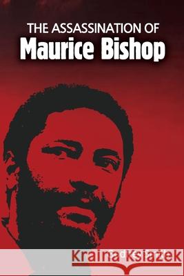 The Assassination of Maurice Bishop Godfrey Smith 9789768286239 Ian Randle Publishers - książka